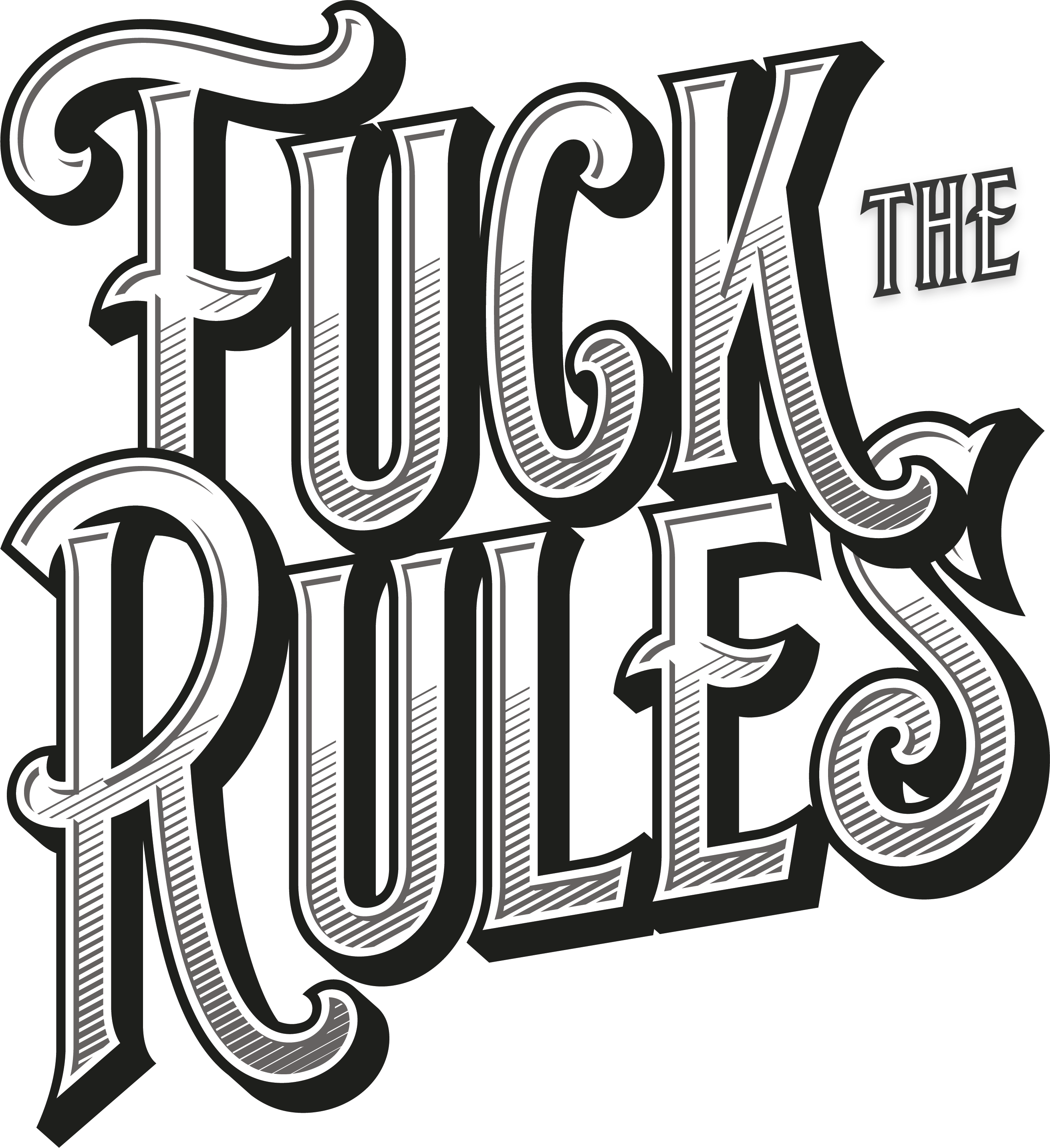 Fuck the Rules